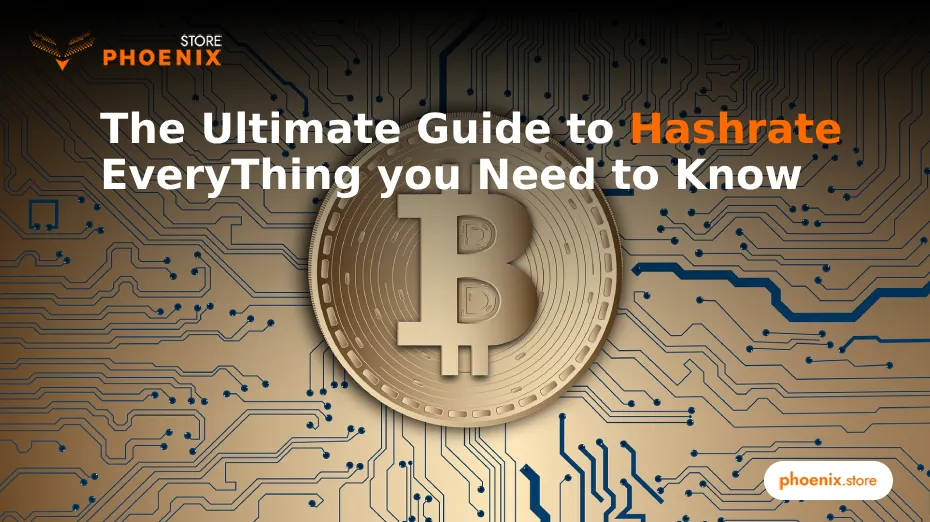 The Ultimate Guide to Hashrate: Everything You Need to Know