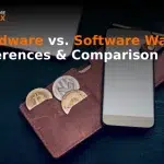 Hardware Vs. Software Wallets