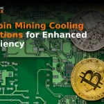 Bitcoin Mining Cooling Solutions