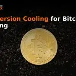 Immersion Cooling for Bitcoin Mining
